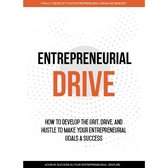 Entrepreneurial Drive - Developing Your Entrepreneurial Mindset