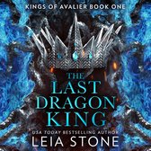 The Last Dragon King: The TikTok fantasy romance sensation for 2024 (The Kings of Avalier, Book 1)
