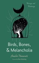 Birds, Bones, and Melancholia