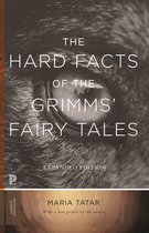 The Hard Facts of the Grimms` Fairy Tales – Expanded Edition