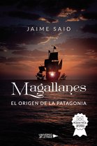UNIVERSO DE LETRAS - Magallanes. El origen de la Patagonia