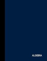 Algebra: Navy Blue One Subject Notebook College Ruled 8.5'' x 11''