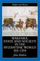 Warfare and History - Warfare, State And Society In The Byzantine World 565-1204