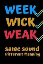 Week Wick Weak Same Sound Different Meaning: Perfect for the Special English Teacher for Teacher Appreciation Week