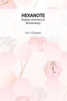 HEXANOTE - Organic Chemistry & Biochemistry: Hexanote 1/4'' Perfect Gift for Science Student /Men/Women & Kids Composition for drawing Organic Chemistr