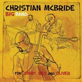 Christian Mcbride Big Band - For Jimmy, Wes And Oliver