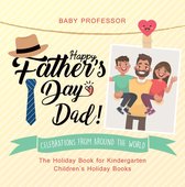 Happy Father's Day, Dad! Celebrations from around the World - The Holiday Book for Kindergarten Children's Holiday Books