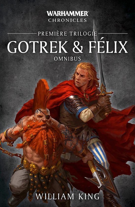 Gotrek and Felix Warhammer Chronicles Gotrek & Félix Première