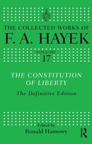 The Collected Works of F.A. Hayek - The Constitution of Liberty