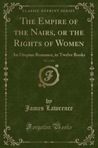 The Empire of the Nairs, or the Rights of Women, Vol. 2 of 4