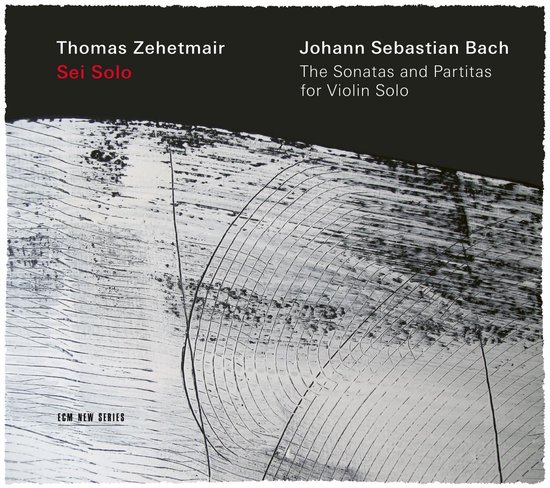 Thomas Zehetmair - J.S. Bach: Sei Solo - The Sonatas And Partitas For Violin Solo (2 CD)