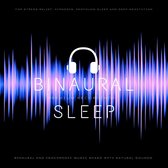 Binaural Sleep - Binaural and Isochronic Music Mixed with Natural Sounds
