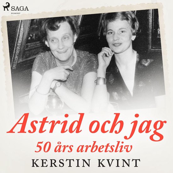 Astrid och jag: 50 års arbetsliv - cover
