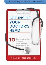 A Johns Hopkins Press Health Book - Get Inside Your Doctor's Head