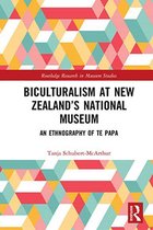 Routledge Research in Museum Studies - Biculturalism at New Zealand’s National Museum