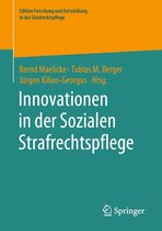 Edition Forschung und Entwicklung in der Strafrechtspflege - Innovationen in der Sozialen Strafrechtspflege