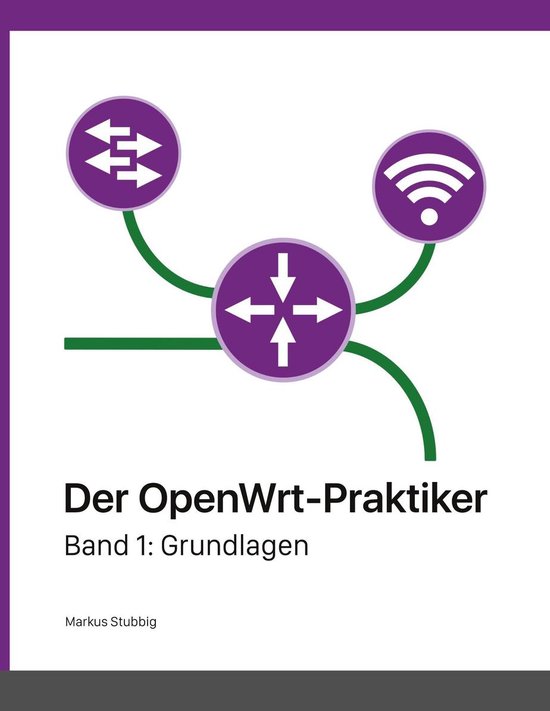Der OpenWrt-Praktiker 1 - Der OpenWrt-Praktiker - cover