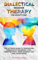 Dialectical Behavior Therapy for Anxiety Cure
