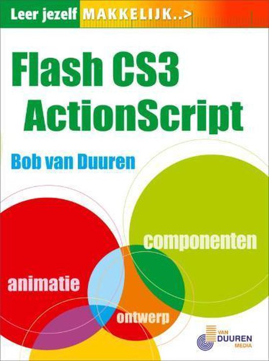 Cover van het boek 'Flash CS3 ActionScript' van B. van Duuren