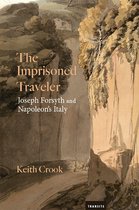 Transits: Literature, Thought & Culture, 1650-1850 - The Imprisoned Traveler