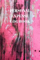 Personal Expense Log Book: 110 Pages of 6 X 9 Inch Daily Record of Your Daily Expenses