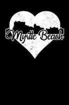 Myrtle Beach: 6x9 college lined notebook to write in with skyline of Myrtle Beach, South Carolina