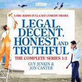 Legal, Decent, Honest and Truthful: The Complete Series 1-3