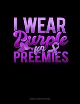 I Wear Purple For Preemies (Bird): Unruled Composition Book