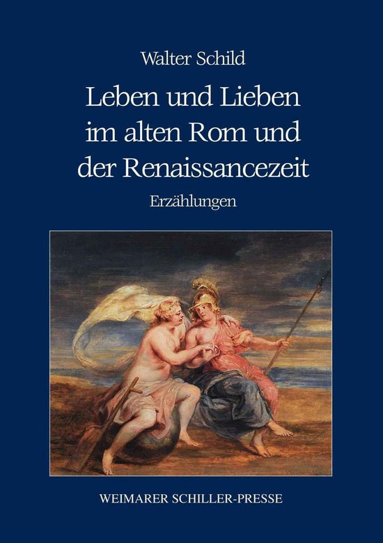 Leben und Lieben im alten Rom und der Renaissancezeit - cover