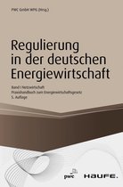 Haufe Fachbuch - Regulierung in der deutschen Energiewirtschaft. Band I Netzwirtschaft