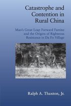 Catastrophe & Contention In Rural China