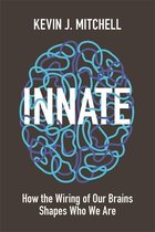 Innate – How the Wiring of Our Brains Shapes Who We Are