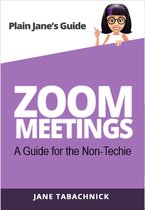Zoom Meetings: A Guide for the Non-Techie