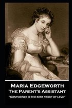 Maria Edgeworth - The Parent's Assistant