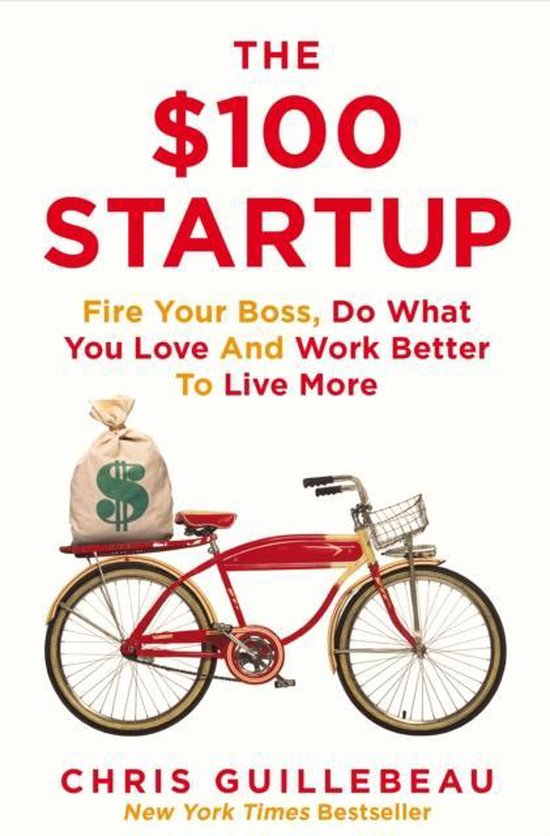 The $100 Startup | 9781447286318 | Chris Guillebeau | Boeken | bol.com