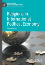 International Political Economy Series - Religions in International Political Economy