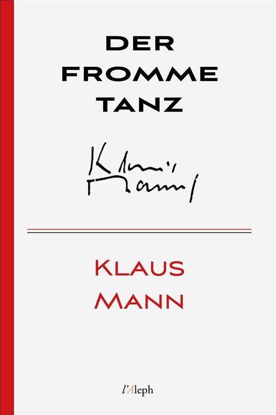 Klaus Mann 7 - Der fromme Tanz