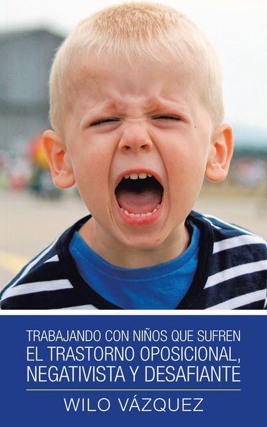 Trabajando Con Niños Que Sufren El Trastorno Oposicional, N ... - cover