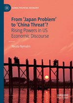 Global Political Sociology - From 'Japan Problem' to 'China Threat'?