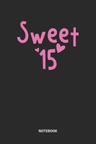 Sweet 15 Notebook: Quinceanera Sweet 15 Themed Notebook (6x9 inches) with Blank Pages ideal as a Quince Birthday Party Journal. Perfect a