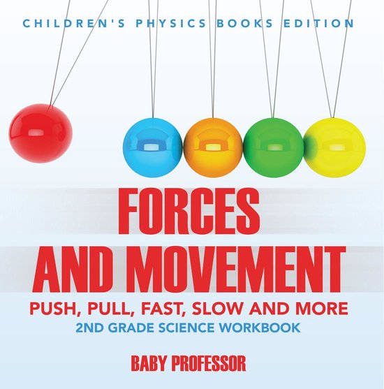 Forces and Movement (Push, Pull, Fast, Slow and More): 2nd G ... - cover