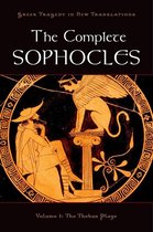 Greek Tragedy in New Translations - The Complete Sophocles