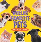 Children's Pet Books - World's Favorite Pets: Pets in Every Home