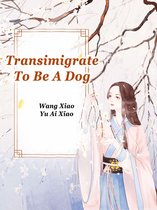 Volume 3 3 - Transimigrate To Be A Dog