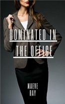 Dominated in the Office