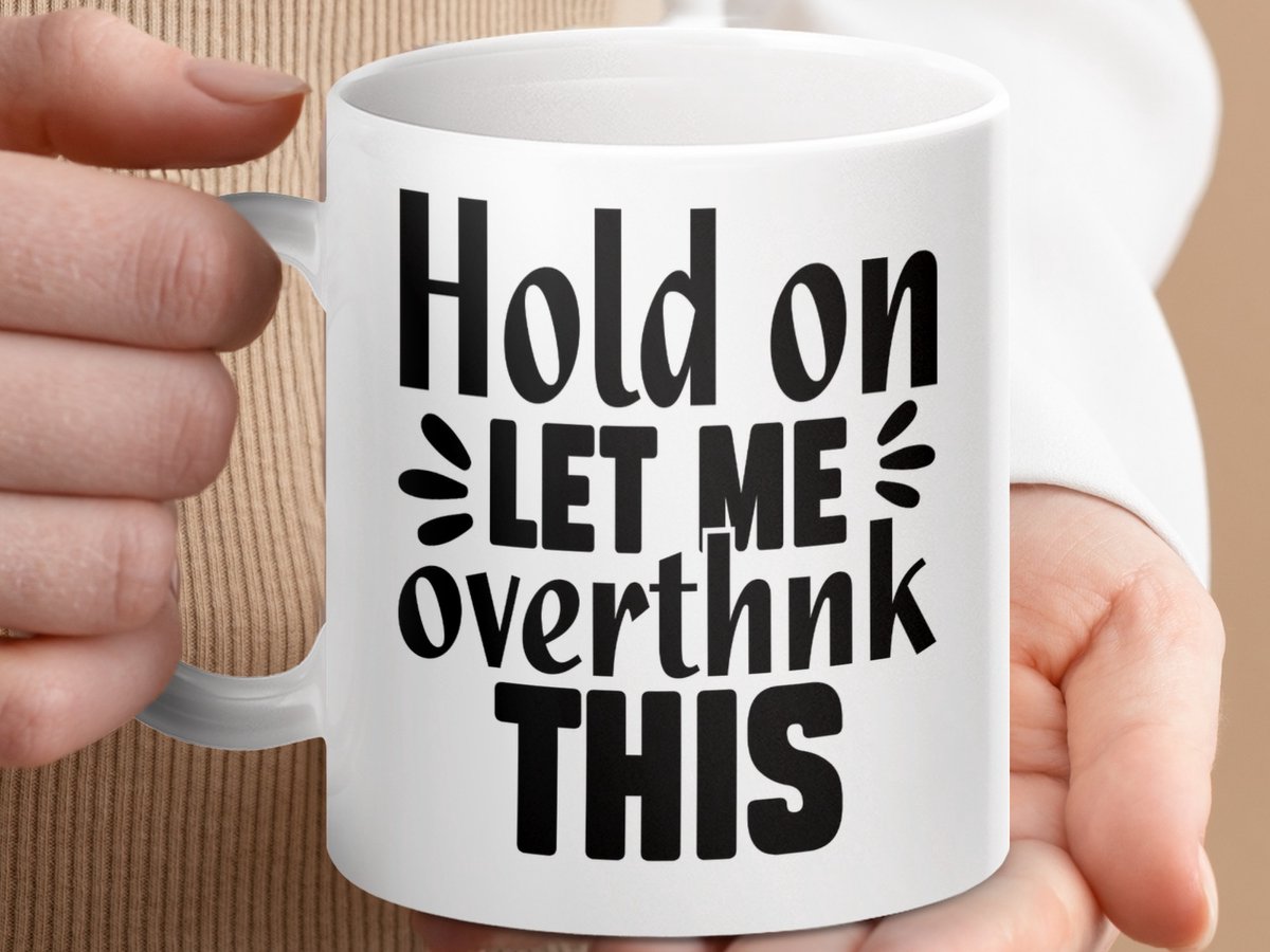 Mok Hold On Let Me Overthink This, grappige tekst mok, sarcastische mok, introvert cadeau, overdenker koffiekop, thee mok, cadeau voor haar