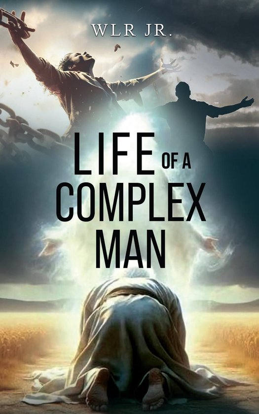 Life of A Complex Man (ebook), WLR Jr. | 9781969919602 | Boeken | bol