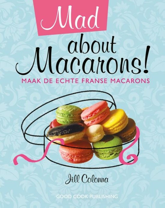 Creatief Culinair - Mad about macarons! - cover