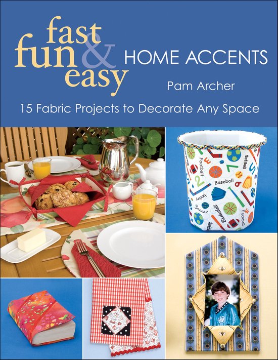 Fast, Fun & Easy Home Accents - cover