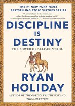 The Stoic Virtues Series - Discipline Is Destiny